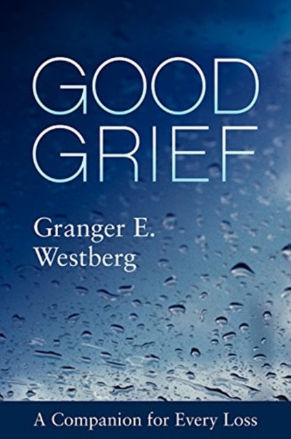 Book cover of: Good Grief. By: Granger E. Westberg