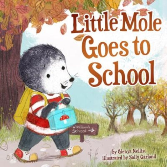 Book cover of: Little Mole Goes to School. By: Glenys Nellist