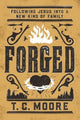 Book cover of: Forged. By: T. C. Moore