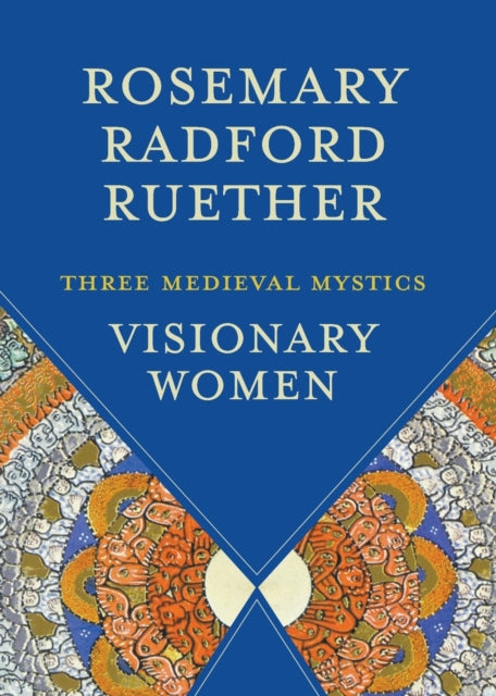 Book cover of: Visionary Women. By: Rosemary Radford Ruether