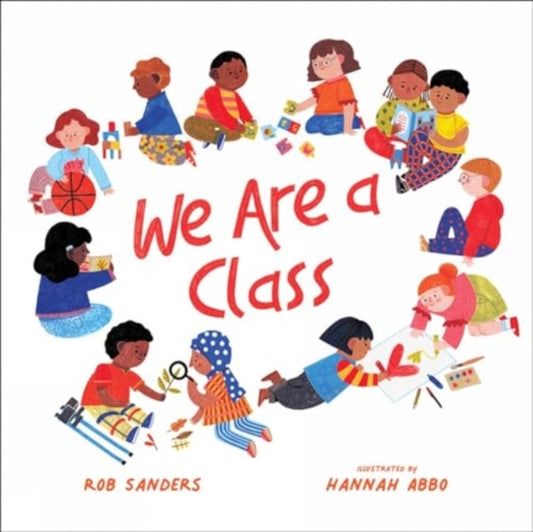 Book cover of: We Are a Class. By: Rob Sanders