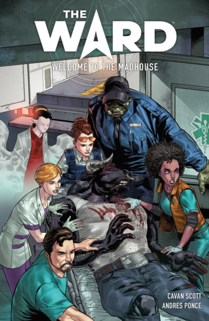 Book cover of: Ward: Welcome to the Madhouse. By: Cavan Scott