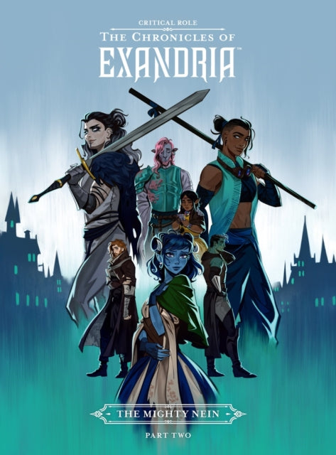 Book cover of: Critical Role: The Chronicles of Exandria - The Mighty Nein Part Two. By: Critical Critical Role