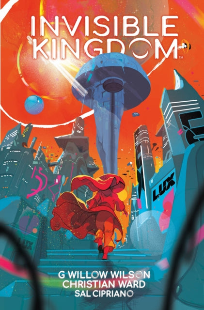 Book cover of: Invisible Kingdom Library Edition. By: G. Willow Wilson