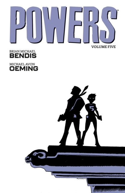 Book cover of: Powers Volume 5. By: Brian Michael Bendis
