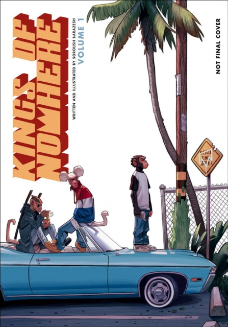 Book cover of: Kings of Nowhere Volume 1. By: Soroush Barazesh