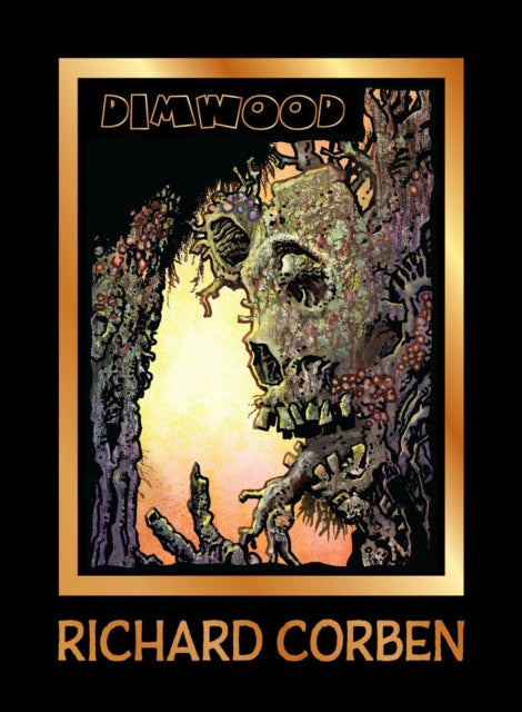 Book cover of: Dimwood. By: Richard Corben