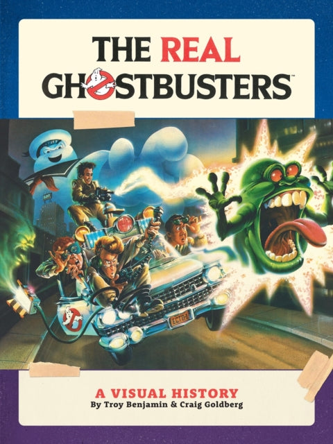 Real Ghostbusters: A Visual History 9781506749273 Troy Benjamin