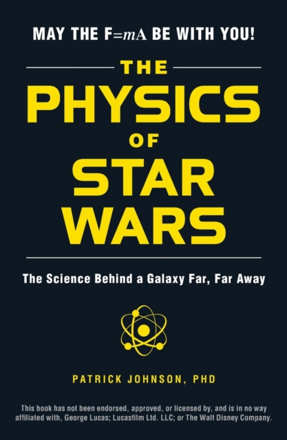 Book cover of: Physics of Star Wars. By: Patrick Johnson