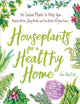 Book cover of: Houseplants for a Healthy Home. By: Jon VanZile