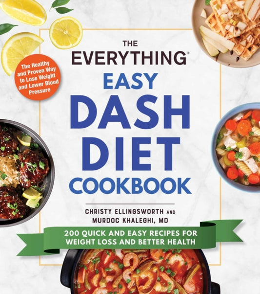 Book cover of: Everything Easy DASH Diet Cookbook. By: Christy Ellingsworth