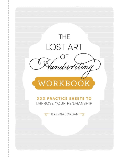 Book cover of: Lost Art of Handwriting Workbook. By: Brenna Jordan