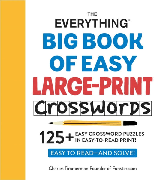 Book cover of: Everything Big Book of Easy Large-Print Crosswords. By: Charles Timmerman