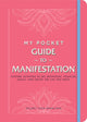 Book cover of: My Pocket Guide to Manifestation. By: Kelsey Aida Roualdes