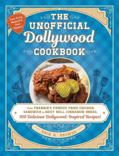 Book cover of: Unofficial Dollywood Cookbook. By: Erin Browne