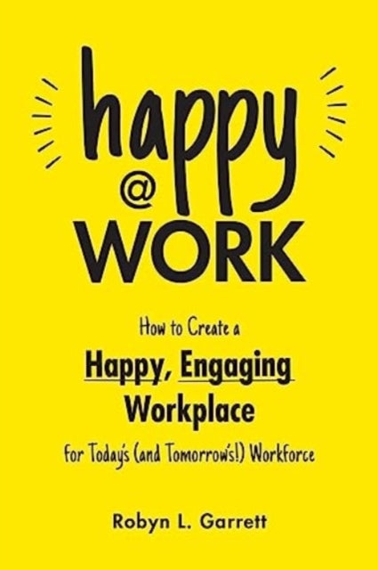 Book cover of: Happy at Work. By: Robyn L. Garrett