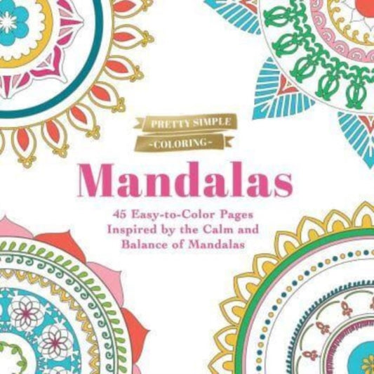 Book cover of: Pretty Simple Coloring: Mandalas. By: Adams Media