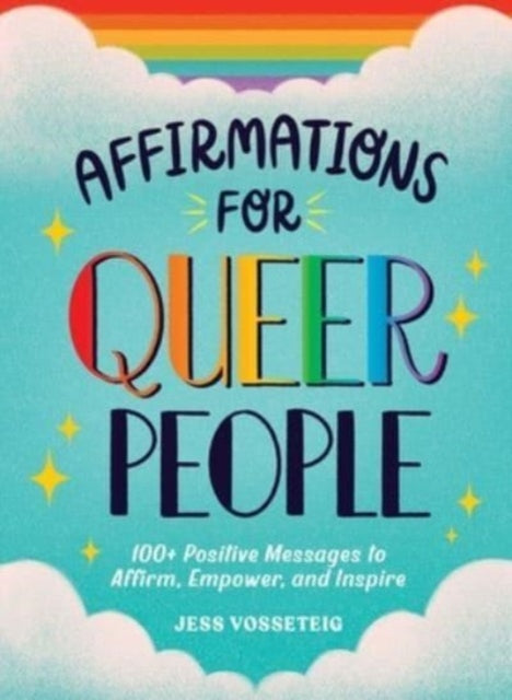 Book cover of: Affirmations for Queer People. By: Jess Vosseteig