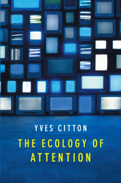 Book cover of: Ecology of Attention. By: Yves Citton