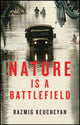 Book cover of: Nature is a Battlefield. By: Razmig Keucheyan
