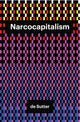 Book cover of: Narcocapitalism. By: Laurent de Sutter