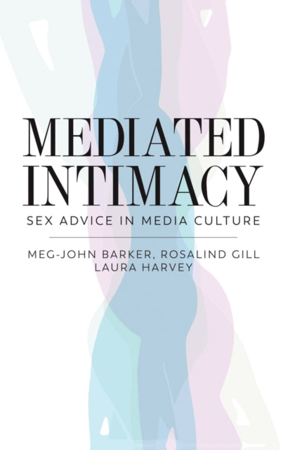 Book cover of: Mediated Intimacy. By: Meg-John Barker