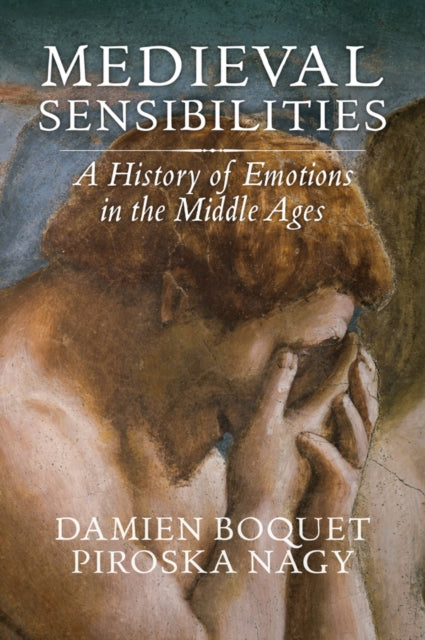 Book cover of: Medieval Sensibilities. By: Damien Boquet