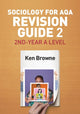 Book cover of: Sociology for AQA Revision Guide 2: 2nd-Year A Level. By: Ken Browne