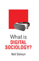 Book cover of: What is Digital Sociology?. By: Neil Selwyn
