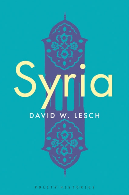 Book cover of: Syria. By: David W. Lesch