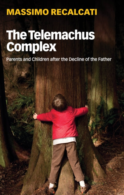 Book cover of: Telemachus Complex. By: Massimo Recalcati