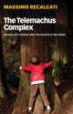 Book cover of: Telemachus Complex. By: Massimo Recalcati