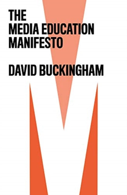 Book cover of: Media Education Manifesto. By: David Buckingham