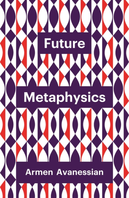 Book cover of: Future Metaphysics. By: James Wagner