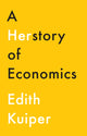 Book cover of: Herstory of Economics. By: Edith Kuiper