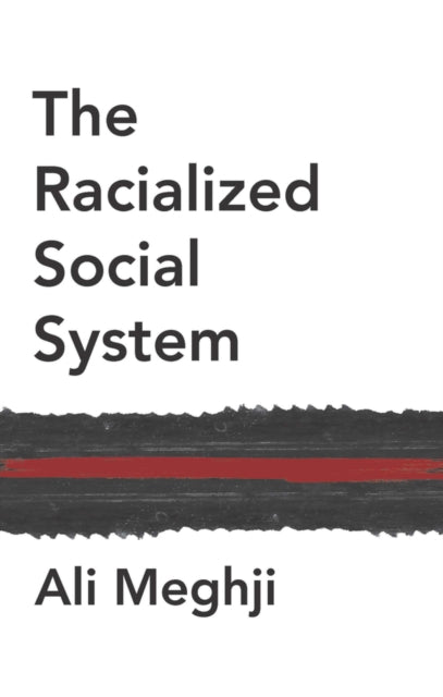 Book cover of: Racialized Social System. By: Ali Meghji