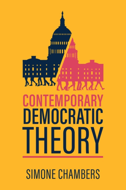 Book cover of: Contemporary Democratic Theory. By: Simone Chambers