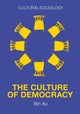 Book cover of: Culture of Democracy. By: Bin Xu