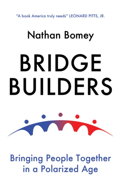 Book cover of: Bridge Builders. By: Nathan Bomey