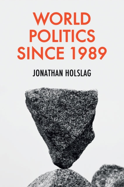 World Politics since 1989 9781509546732 Jonathan Holslag
