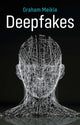 Book cover of: Deepfakes. By: Graham Meikle
