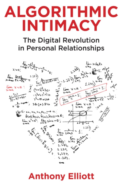 Book cover of: Algorithmic Intimacy. By: Anthony Elliott