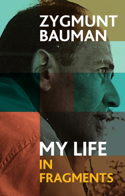 Book cover of: My Life in Fragments. By: Zygmunt Bauman