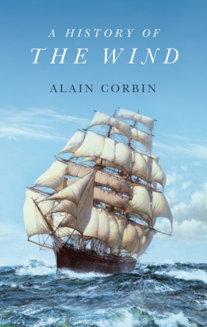 Book cover of: History of the Wind. By: Alain Corbin