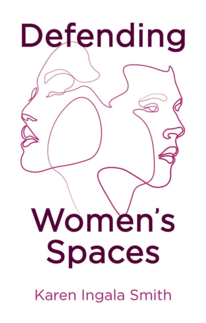 Defending Women's Spaces 9781509554447 Karen Ingala Smith