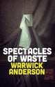 Book cover of: Spectacles of Waste. By: Warwick Anderson