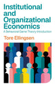 Book cover of: Institutional and Organizational Economics. By: Tore Ellingsen