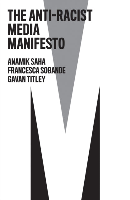 Book cover of: Anti-Racist Media Manifesto