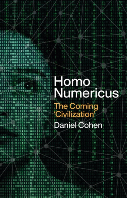 Book cover of: Homo Numericus. By: Daniel Cohen