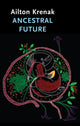 Book cover of: Ancestral Future. By: Ailton Krenak